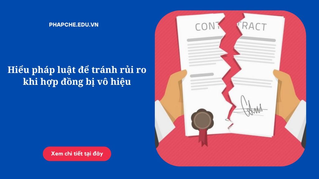 hieu-phap-luat-de-tranh-rui-ro-khi-hop-dong-bi-vo-hieu