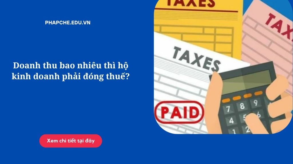 doanh-thu-bao-nhieu-thi-ho-kinh-doanh-phai-dong-thue