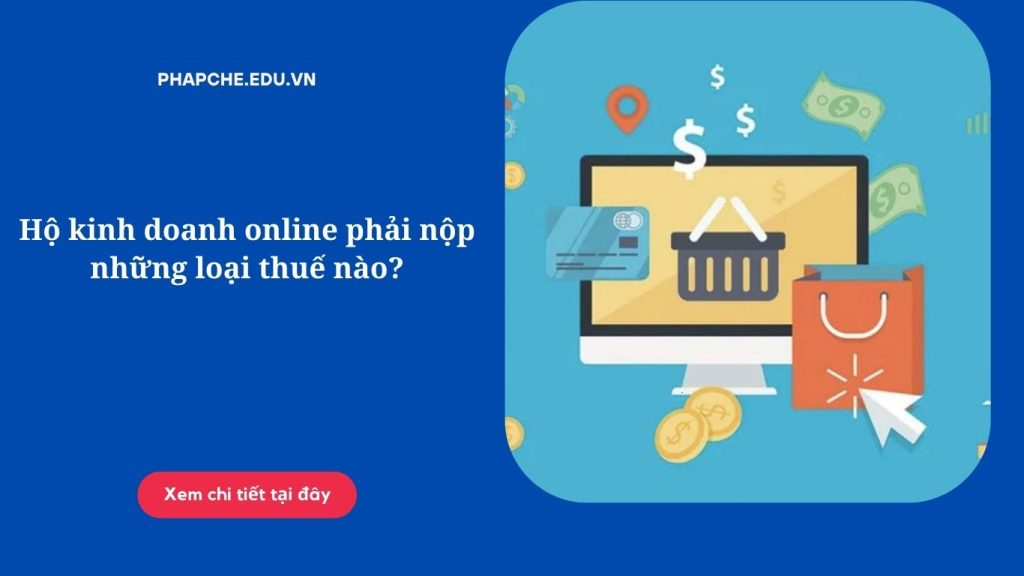ho-kinh-doanh-online-phai-nop-nhung-loai-thue-nao