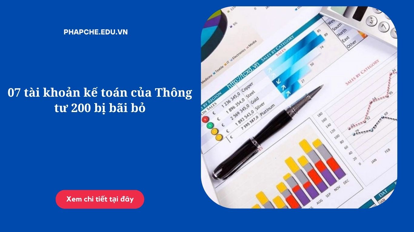 07 tài khoản kế toán của Thông tư 200 bị bãi bỏ