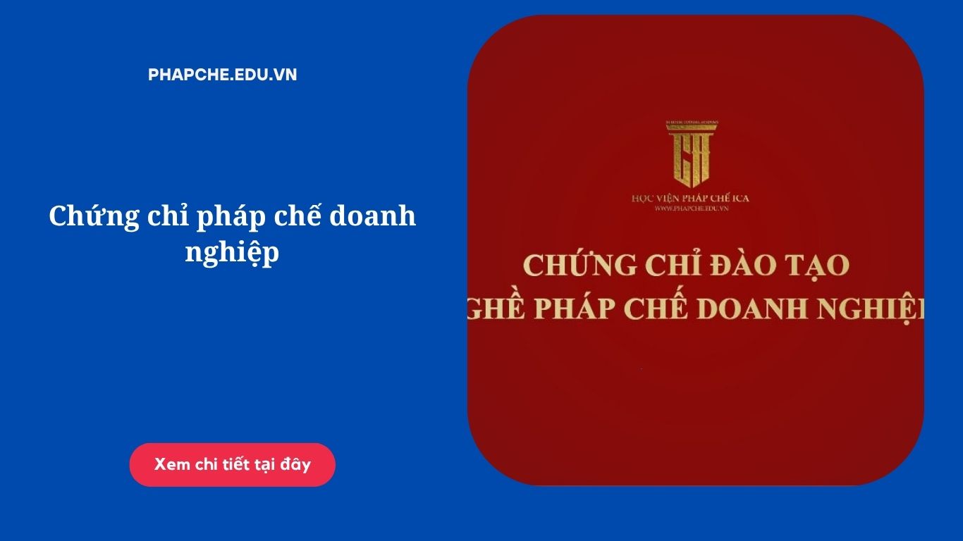 Tìm hiểu về chứng chỉ pháp chế doanh nghiệp