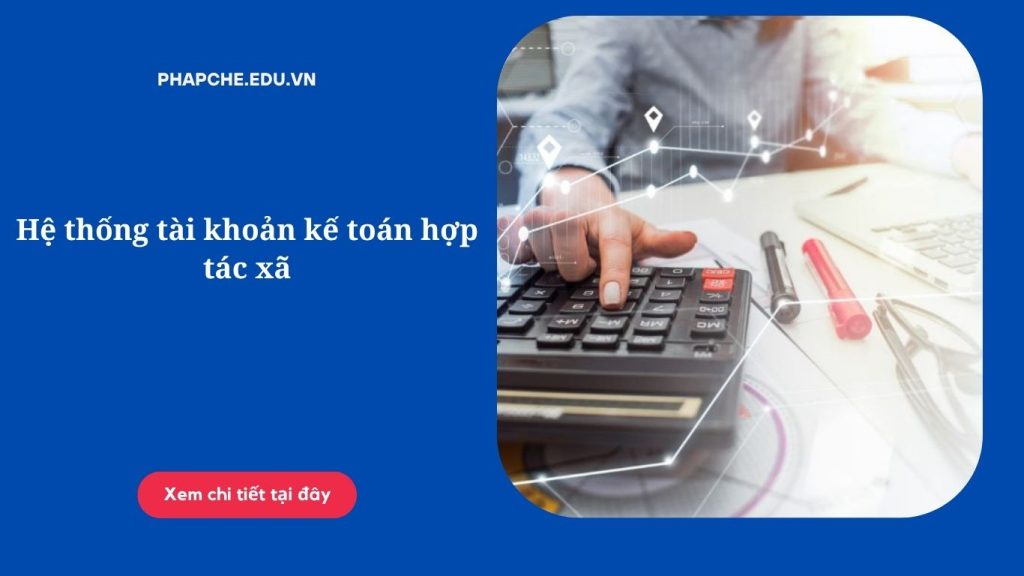 Hệ thống tài khoản kế toán hợp tác xã
