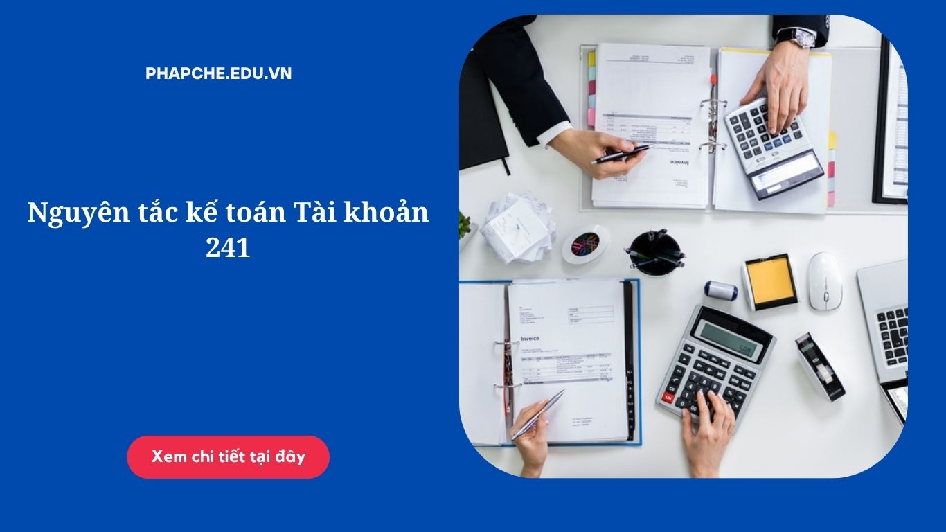 Nguyên tắc kế toán Tài khoản 241
