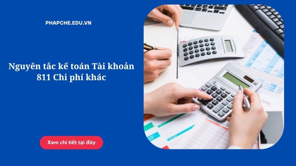 Nguyên tắc kế toán Tài khoản 811