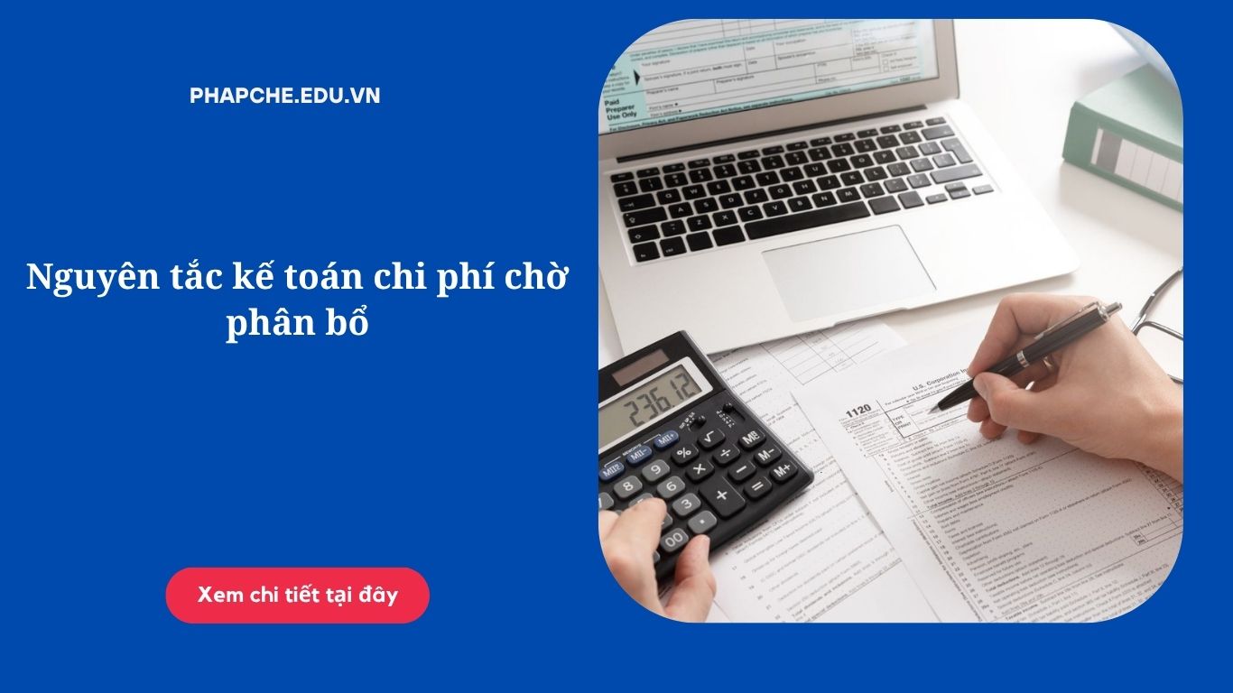 Nguyên tắc kế toán chi phí chờ phân bổ
